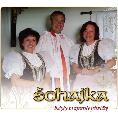 Šohajka - Kdyby se ztratily pěsničky CD