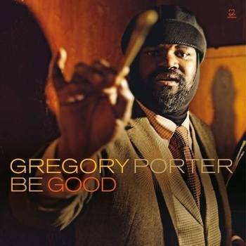 PORTER GREGORY: BE GOOD LP