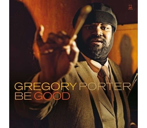 PORTER GREGORY: BE GOOD LP