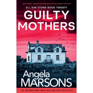 Guilty Mothers | Angela Marsons (ISBN: 9781835255278)