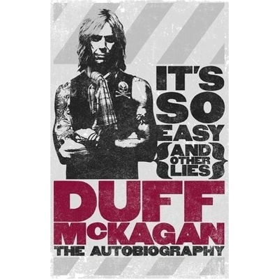 It's So Easy - and other lies - Duff McKagan