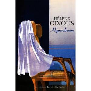 Hyperdream | Cixous (2009)