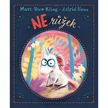 Nerůžek - Marc-Uwe Kling, Astrid Henn Ilustrátor