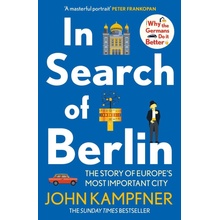 In Search Of Berlin - John Kampfner