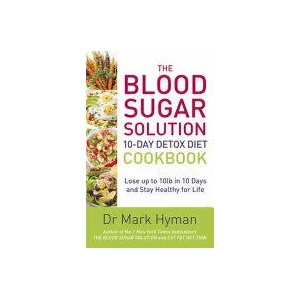 Blood Sugar Solution 10-Day Detox Diet Cookbook | Dr. Mark Hyman (ISBN: 9781473650343)