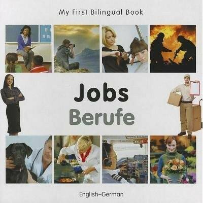 My First Bilingual Book - Jobs: English-German