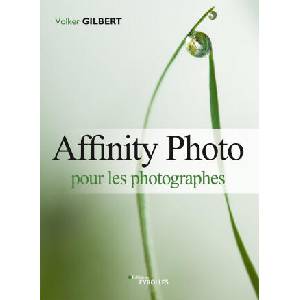 Affinity Photo pour les photographes | Gilbert (ISBN: 9782212677980)