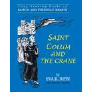 Saint Colum and the Crane | Eva K. Betz (ISBN: 9781505121018)