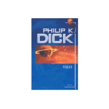 Valis - K. Dick Philip