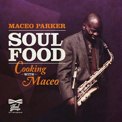 Soul Food - Cooking With Maceo - Maceo Parker CD