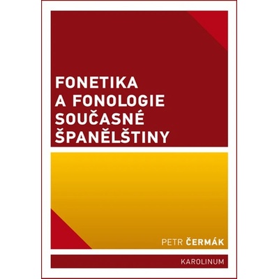 Fonetika a fonologie současné španělštiny - Petr Čermák