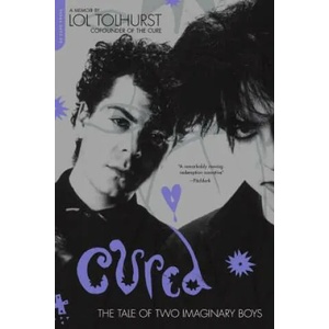 Cured | Lol Tolhurst (ISBN: 9780306825811)