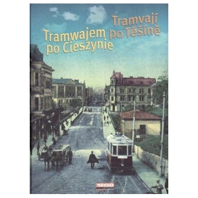 Tramvají po Těšíně