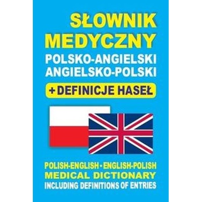 Słownik medyczny polsko-angielski angielsko-polski + definicje haseł