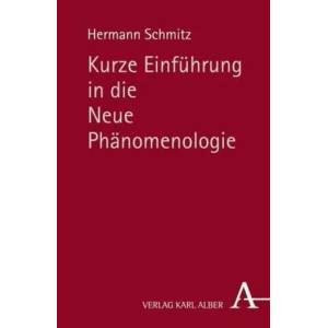 Kurze Einführung in die Neue Phänomenologie | Hermann Schmitz (2009)