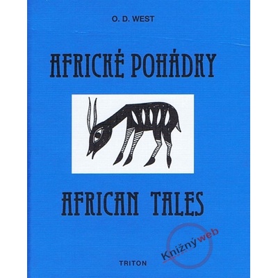 Africké pohádky / African tales O. D. West