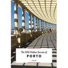 500 Hidden Secrets of Porto Luster Publishing