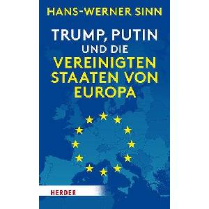 Trump, Putin und die Vereinigten Staaten von Europa (ISBN: 9783451036521)