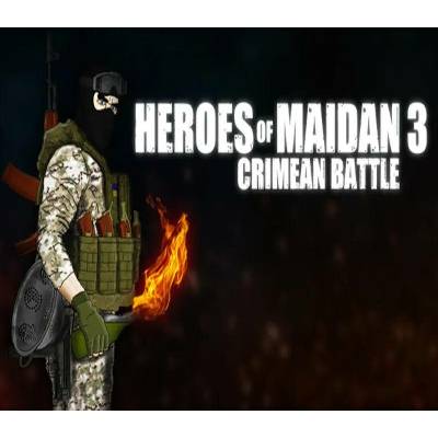 Heroes Of Maidan 3: Crimean Battle
