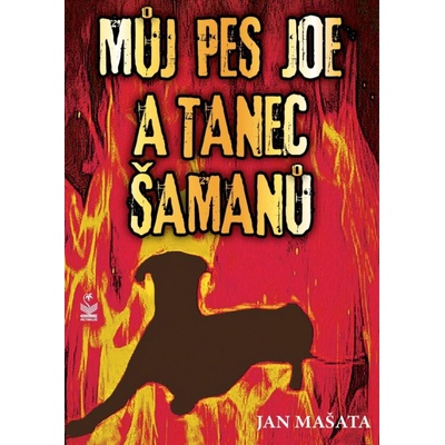 Můj pes Joe a tanec šamanů