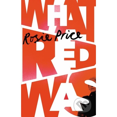 What Red Was - Rosie Price
