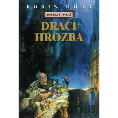 Dračí hrozba - Snědý muž 5 - Robin Hobb
