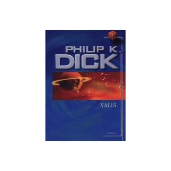 Valis - K. Dick Philip