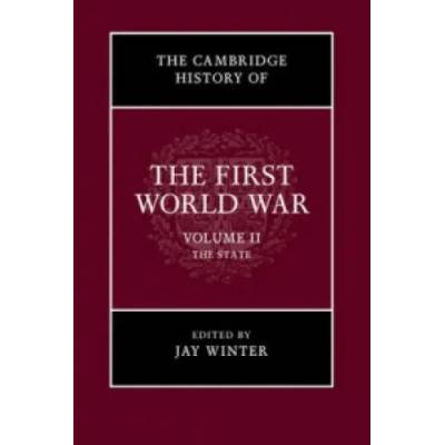 Cambridge History of the First World War: Volume 2, The State | Jay Winter