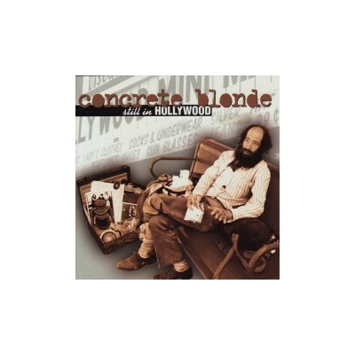 Concrete Blonde - Still In Hollywood CD