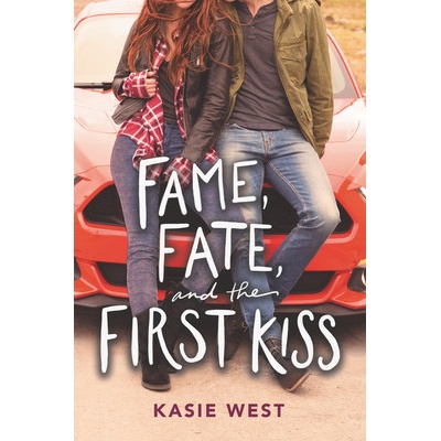 Fame, Fate, and the First Kiss West Kasie