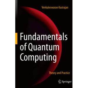 Fundamentals of Quantum Computing | Venkateswaran Kasirajan (ISBN: 9783030636913)