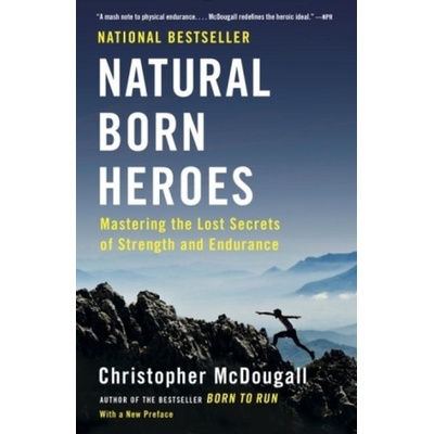 Natural Born Heroes - Christopher McDougall