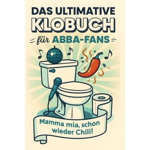 Das ultimative Klobuch für ABBA-Fans | Olivia Vogel (ISBN: 9783695394142)