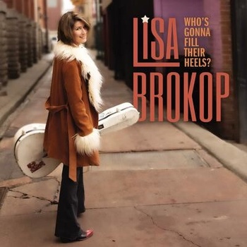 BROKOP, LISA - WHOĺS GONNA FILL THEIR HE CD
