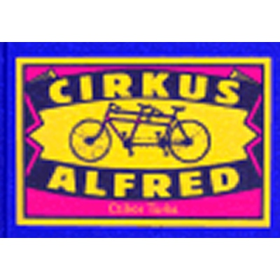 Cirkus Alfred - Ctibor Turba