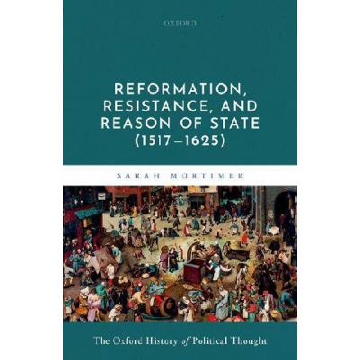 Reformation, Resistance, and Reason of State
