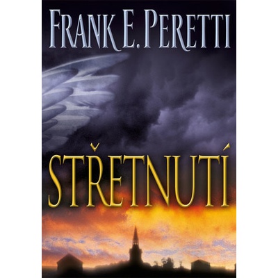 Peretti Frank E. - Střetnutí