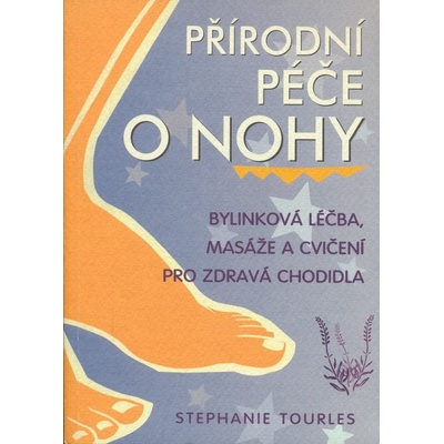 Přírodní péče o nohy - Stephanie Tourles