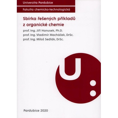 Sbírka řešených příkladů z organické chemie 3. vydání