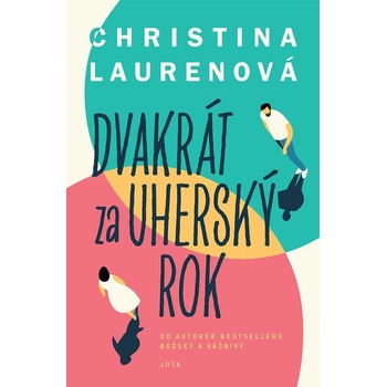 Dvakrát za uherský rok - Christina Lauren