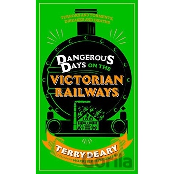 Dangerous Days on the Victorian Railways