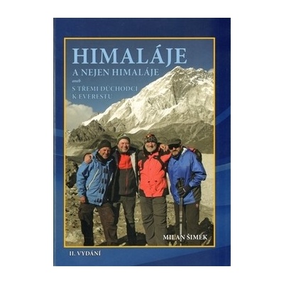 Himaláje a nejen Himaláje aneb s třemi důchodci k Everestu