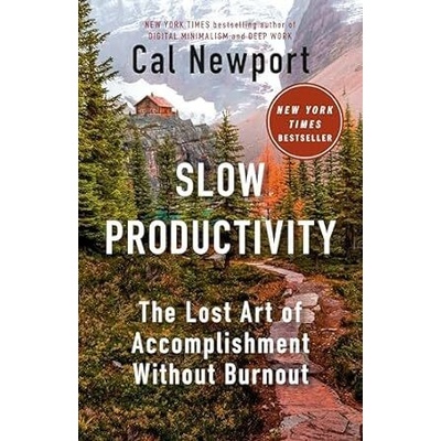 Slow Productivity - Cal Newport