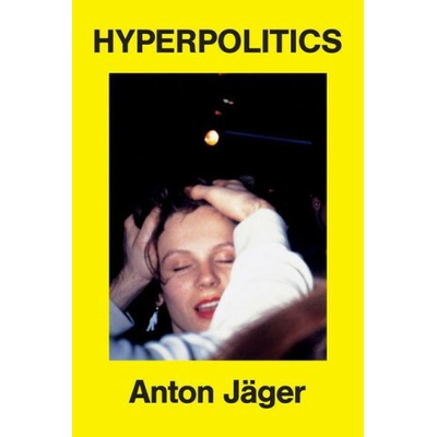 Hyperpolitics - Anton Jager
