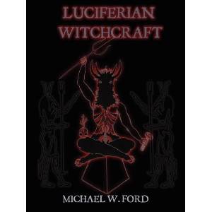LUCIFERIAN WITCHCRAFT - Book of the Serpent (ISBN: 9780578035376)