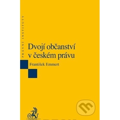 Dvojí občanství v českém právu - František Emmert