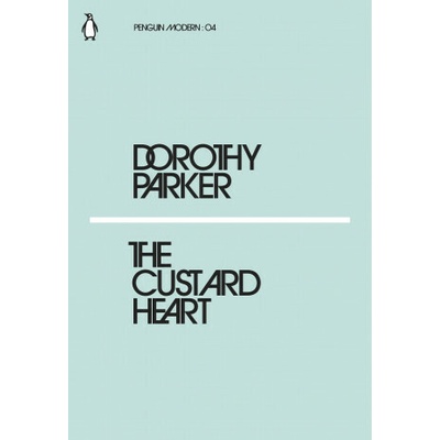 The Custard Heart - Dorothy Parker, Penguin Classics