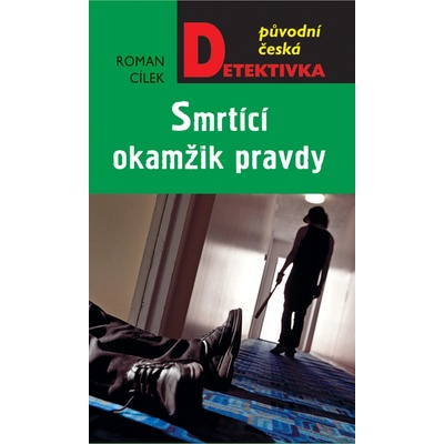 Smrtící okamžik pravdy