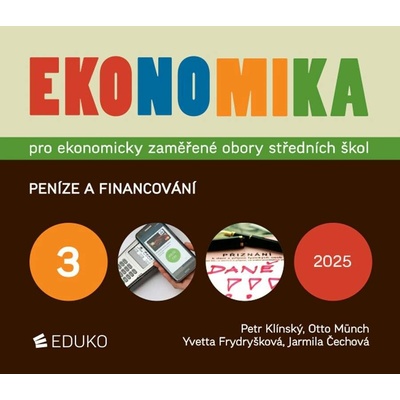 Ekonomika 3 – pro ekonomicky zaměřené obory SŠ - Otto Münch, Petr Klínský, Yvetta Frydryšková, Jarmila Čechová