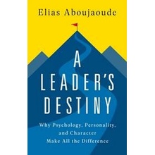 A Leader's Destiny - Elias Aboujaoude, PublicAffairs,U.S.